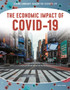Guide to Covid-19: The Economic Impact of COVID-19