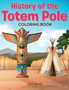 History of the Totem Pole Coloring Book
