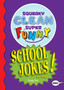 Squeaky Clean Super Funny School Jokes for Kidz : (Things to Do at Home, Learn to Read, Jokes & Riddles for Kids)