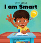 With Jesus I am Smart : A Christian children's book to help kids see Jesus as their source of wisdom and intelligence; ages 4-6, 6-8, 8-10 : 6