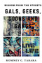 Wisdom from the Streets : Gals, Geeks, Goons and Gangs by Romney Charles Tabara - Paperback