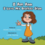 I Am Ann I Love My Brother Stan
