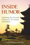 Inside Humor : Exploring the Personal Experience of Comedy and Humor by Gordon Atlas - Paperback