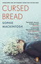 Cursed Bread : Longlisted for the Women???s Prize
