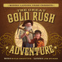 The Great Gold Rush Adventure : A Pop-Up Adventure