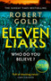 Eleven Liars : The unputdownable new thriller from the Sunday Times bestselling author of TWELVE SECRETS