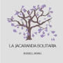 The Lonely Jacaranda - - La Jacaranda Solitaria : spanish translation
