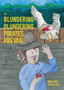The Blundering Plundering Pirates Prevail