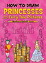 How to Draw Princesses : And Other Fairy Tale Pictures