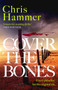 Cover the Bones : the masterful new Outback thriller from the award-winning author of Scrublands