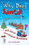 Why Does Santa Ride Around in a Sleigh? : . . . and Other Christmas Questions