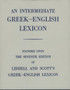 Intermediate Greek Lexicon : Founded upon the Seventh Edition of Liddell and Scott's Greek-English Lexicon