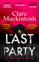 The Last Party : The twisty thriller and instant Sunday Times bestseller