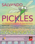 Salvando Pickles : Una Historia Extraordinaria de Descubrimiento
