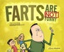 Farts Are NOT Funny... This is a Serious Book