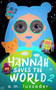 Hannah Saves the World Book 2