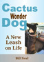 Cactus the Wonder Dog : A New Leash on Life