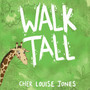 Walk Tall : A rhyming picture book about bullying and friendship.