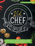 Kid Chef : Young Chef Cookbook - The Complete Cooking Book for Kids Who Love to Cook and Eat. Funny and Healthy Recipes to Prepare with Parents and Share with Friends (Cooking Class for Every Age)