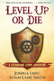 Level Up or Die : A LitRPG Steampunk Adventure : 1