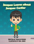 Jacques Learns about Jacques Cartier