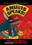 Anubis Speaks! : A Guide to the Afterlife by the Egyptian God of the Dead