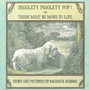 Higglety Pigglety Pop! : or There Must Be More to Life