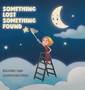 Something Lost Something Found