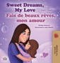 Sweet Dreams, My Love (English French Bilingual Book for Kids)