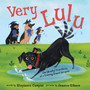 Very Lulu : The (Mostly) True Story of a Training School Dropout