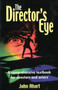 Director's Eye : A Comprehensive Textbook For Directors & Actors