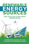 Renewable Energy Sources - Wind, Solar and Hydro Energy Revised Edition : Environment Books for Kids Children's Environment Books