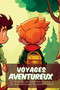 Voyages aventureux : Des histoires passionnantes d'amitie et de decouverte pour les jeunes lecteurs
