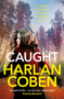 Caught : A gripping thriller from the #1 bestselling creator of hit Netflix show Fool Me Once