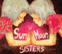 Sun and Moon Sisters