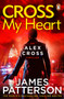 Cross My Heart : (Alex Cross 21)