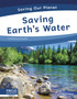 Saving Our Planet: Saving Earth's Water