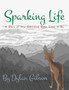Sparking Life : A Story of How Controlled Burns Came to Be