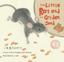 The Little Rat and the Golden Seed : A Story Told in English and Chinese (Stories of the Chinese Zodiac)