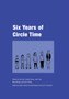 Six Years of Circle Time : A Developmental Primary Curriculum - Produced by a Group of Teachers in Cardiff