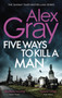 Five Ways To Kill A Man : Book 7 in the Sunday Times bestselling detective series