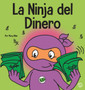 La Ninja del Dinero : Un libro para ninos sobre el ahorro, la inversion y la donacion : 65