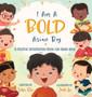 I Am A Bold Asian Boy : A Positive Affirmation Book for Asian Boys