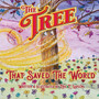 The Tree : That Saved The World