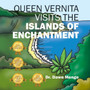 Queen Vernita Visits the Islands of Enchantment