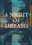 A Night of Dreams or Nightmares