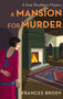 A Mansion for Murder : Book 13 in the Kate Shackleton mysteries