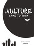 A Vulture Came to Town