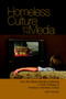 Homeless Culture and the Media : How the Media Educate Audiences in Their Portrayal of America's Homeless Culture