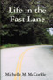 Life in the Fast Lane